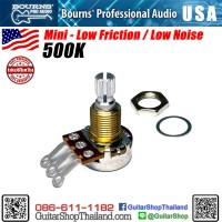 พอทกีตาร์ BOURNS® 500K Mini Low Friction/Low noise